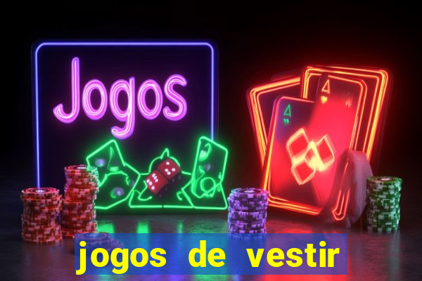 jogos de vestir click jogos